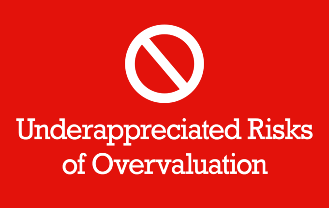 Underappreciated Risks of Overvaluation